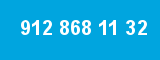912 868 11 32